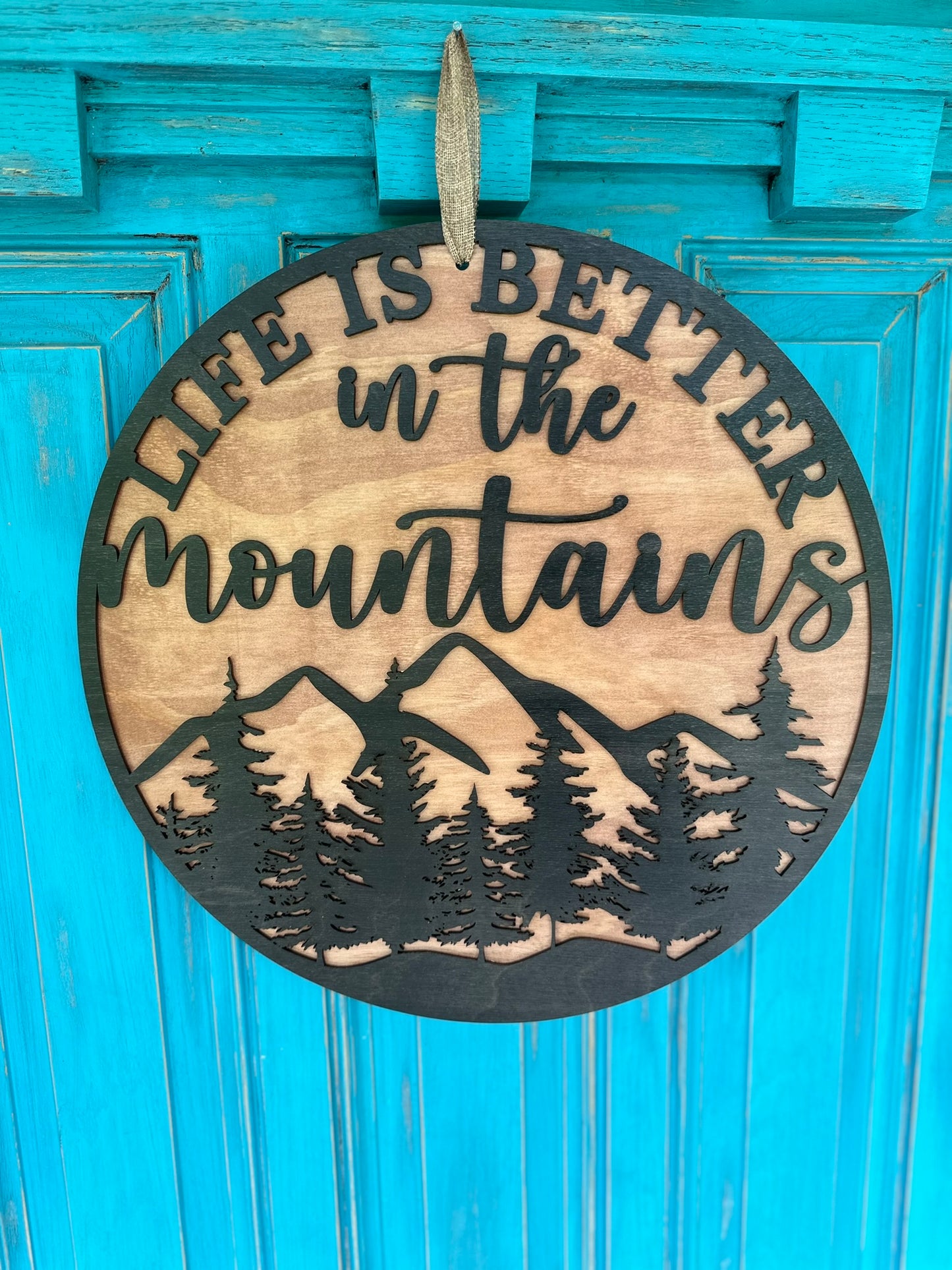 Life Is Better In The Mountains- Layered Wood Door Hanger