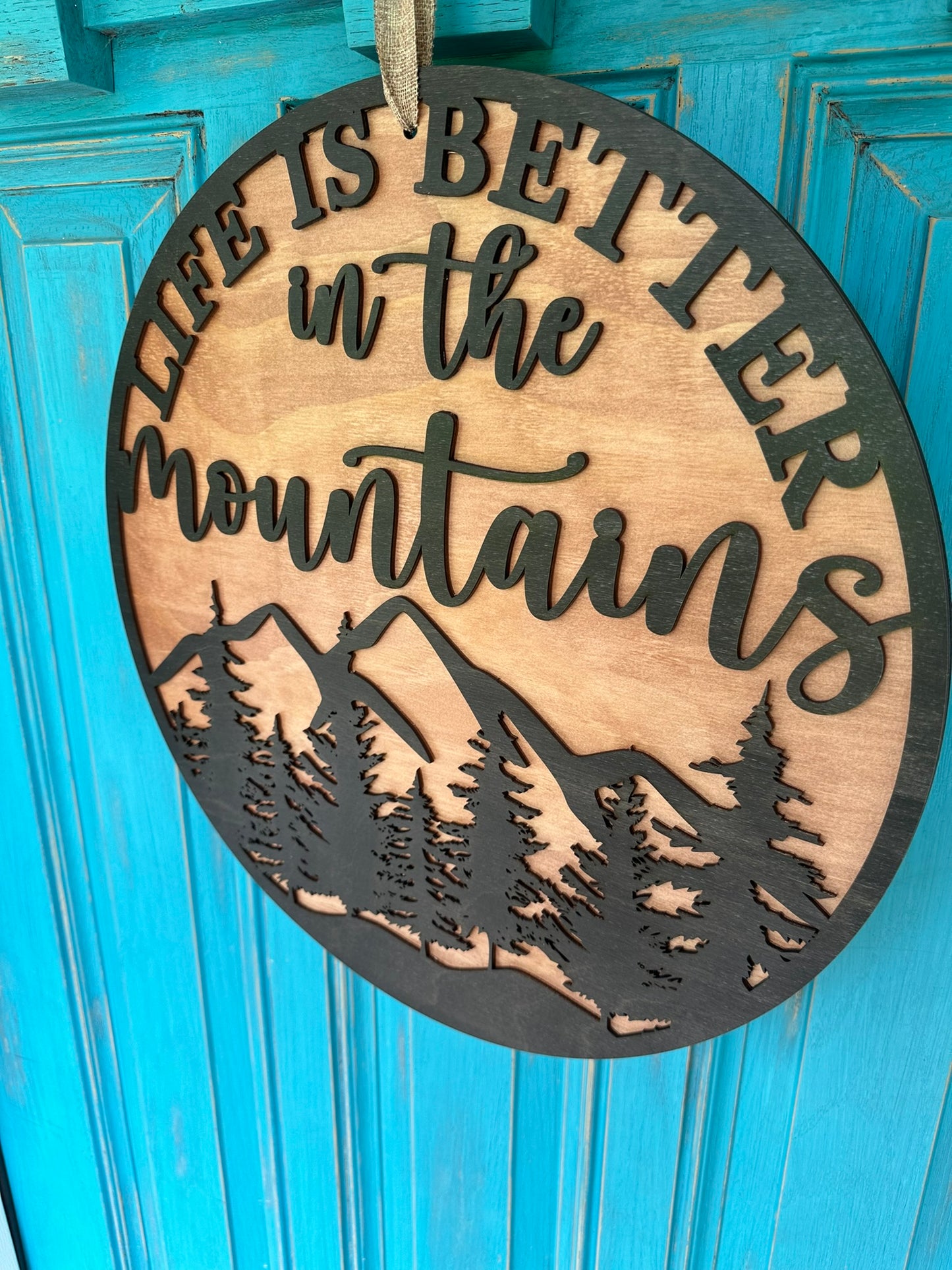 Life Is Better In The Mountains- Layered Wood Door Hanger